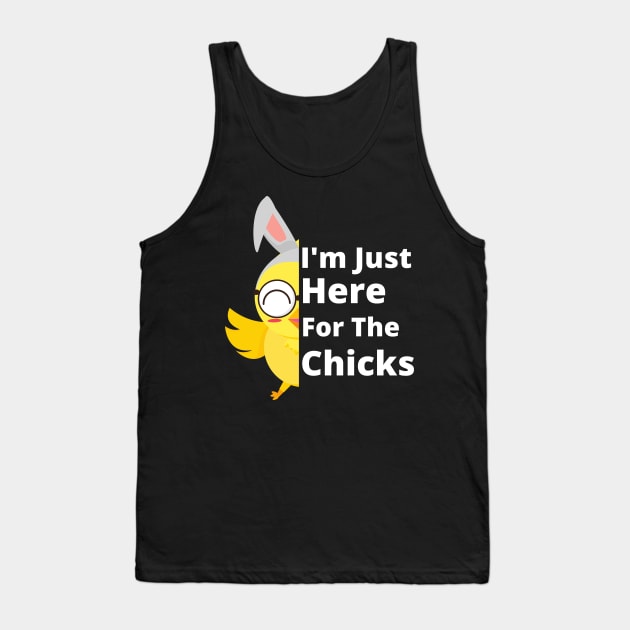 Funny I'm Just Here For The Chicks Cute Chicken Easter Day Tank Top by Johner_Clerk_Design